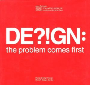 DE?!GN: the problem comes first / Author: Jens Bernsen