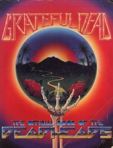 Grateful Dead: The Official Book of the Deadheads / Edit: Paul Grushkin