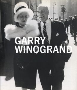 GARRY WINOGRAND / Photo: Garry Winogrand　Edit: Leo Rubinfien