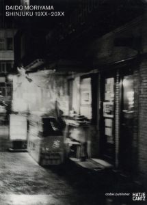 DAIDO MORIYAMA SHINJUKU 19XX-20XX / Daido Moriyama