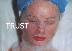 TRUST / Adam Broomberg, Oliver Chanarin