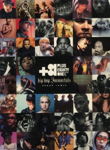 +81(PLUS EIGTHY ONE) hip hop immortals Japan remix / 発行者：山下悟