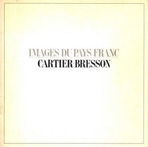Images Du Pays Franc／ アンリ・カルティエ＝ブレッソン（Images Du Pays Franc／Henri Cartier-Bresson)のサムネール