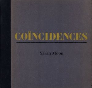 COINCIDENCES / Sarah Moon