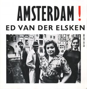 AMSTERDAM！ Oude Foto's 1947-1970／エド・ヴァン・デル・エルスケン（AMSTERDAM！ Oude Foto's 1947-1970／Ed van der Elsken )のサムネール