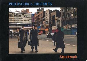 Philip-Lorca diCorcia Streetwork / Author: Philip-Lorca diCorcia