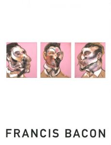 フランシス・ベーコン展 / 編集：東京国立近代美術館、豊田市美術館、日本経済新聞社文化事業部