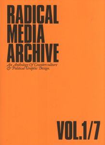 RADICAL MEDIA ARCHIVE VOL.1/7 An Anthology Of Counterculture & Political Graphic Designのサムネール