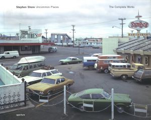 Uncommon Places　The Complete Works／写真：スティーブン・ショア　デザイン：アンドリュー・スロート　エッセイ：ステファンシュミット・ウルフフェン　対談：リン・ティルマン／(Uncommon Places　The Complete Works / Photo: Stephen Shore　Design: Andrew Sloat　Essay: Stephan Schmidt-Wulffen　Conversation: Lynne Tillman)のサムネール