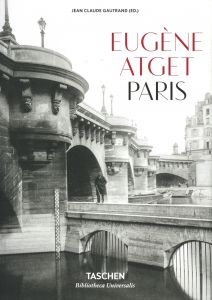 Eugène Atget. Paris / Eugène Atget