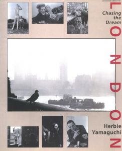 LONDON Chasing the Dream / ハービー・山口