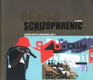 SCHIZOPHRENIC: lodown graphic engineering part IIのサムネール