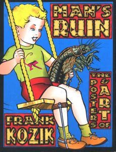 MAN'S RUIN: The Posters & Art of Frank Kozik / Frank Kozik 