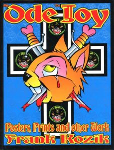 AN ODE TO JOY: Posters, Prints and other work of Frank Kozik / Frank Kozik 