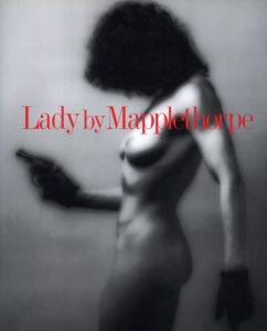 Lady by Mapplethorpe／ロバート・メイプルソープ／(Lady by Mapplethorpe / Robert Mapplethorpe)のサムネール