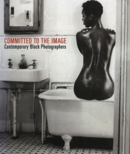 Committed to the Image: Contemporary Black Photographersのサムネール