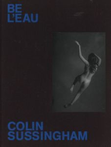 BE L’EAU / コリン・サッシンガム