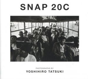 SNAP 20C／立木義浩／(SNAP 20C / Yoshihiro Tatsuki)のサムネール