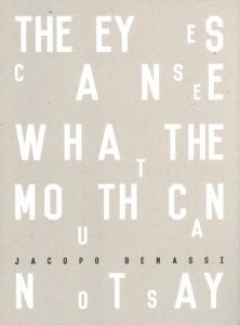 The Eyes Can See What the Mouth Can Not Say / Jacopo Benassi