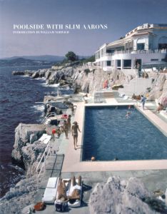 POOLSIDE WITH SLIM AARONS / Photo: Slim Aarons