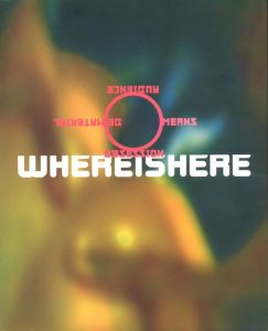 WHEREISHERE / Lewis Blackwell, P. Scott Makela, Laurie Haycock Makela