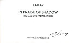 「IN PRAISE OF SHADOW (HOMAGE TO TADAO ANDO) / TAKAY」画像2